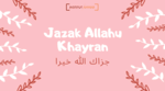 jazak Allahu khayran