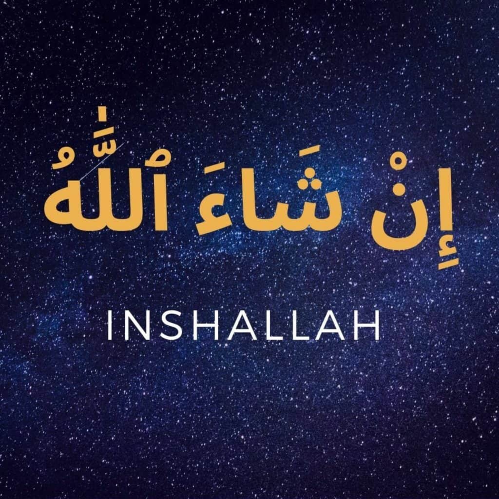 "Inshallah": traduction et écriture.
inchallah