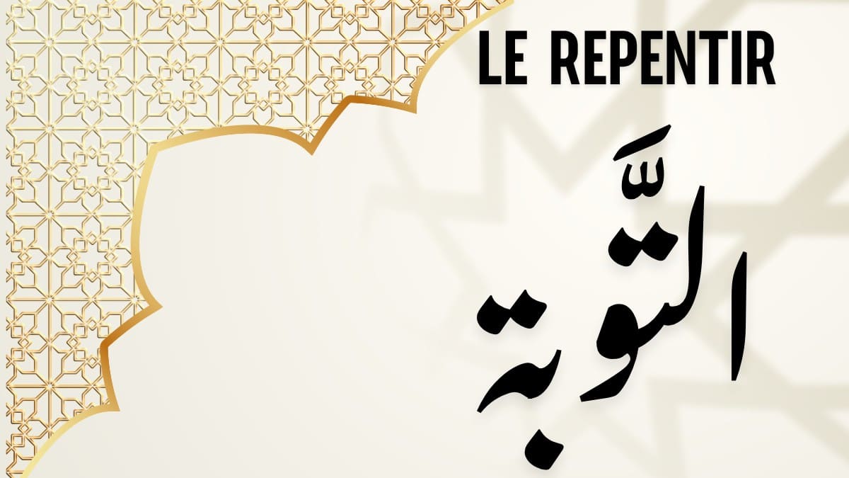 AT Tawba - Le repentir en islam